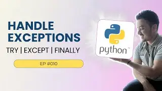 10. Exception Handling in Python | Try Except Else and Finally | Hands-on | Beginners