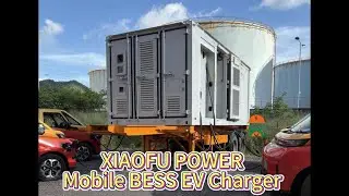 XIAOFU POWER - Mobile BESS EV Charger（20-foot container）