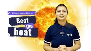 Beat the heat | 1 minute Home remedy | Zyla Health
