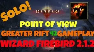 Diablo 3 Firebird Wizard Point of view Grift 42
