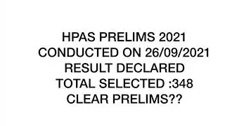 HPAS/HAS  PRELIMS RESULT 2021 DECLARED || CLEAR PRELIMS?||COMMENT YOUR SCORE IN PRELIMS