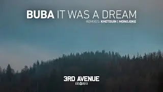 Buba - It Was a Dream (Khetouin Remix) [3rd Avenue]