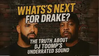 What&rsquo;s Next for Drake? & The Truth About DJ Toomp&rsquo;s Underrated Sound