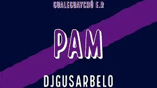 PAM (REMIX) ✘J QUILES ✘ EL ALFA ✘ DADDY YANKEE ✘ DJGUSARBELO