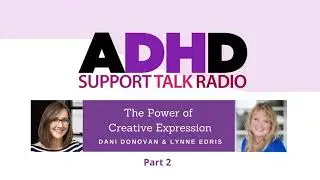 The Power Within: Embracing Self-Awareness and Self-Acceptance with ADHD| Podcast with Dani Donovan