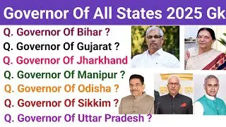 Governor of All State of India 2025 Gk || State and Governor 2025 || Governor of Indian State