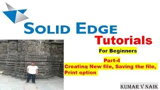 Solid Edge Tutorial 4/Creating New file, Saving, Print/in Kannada