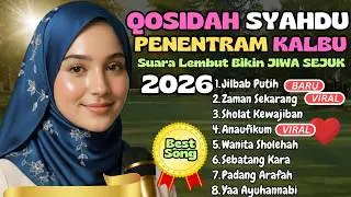 QASIDAH SYAHDU ALBUM TERBAIK 2026 ❤️ Lantunan Musik Gambus Islami Adem Menentramkan Hati dan Jiwa