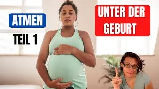 Atemübungen für die Geburt - Atmen Teil 1
