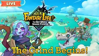 The Grind Begins! 【 Fantasy Life i: The Girl Who Steals Time 】