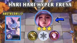 AUSTUS SKILL 2 - HARI-HARI HYPER FREYA GUNNER B3..!! UPDATE TERBARU MAGIC CHESS MOBILE LEGENDS 2022