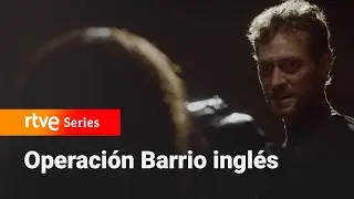 Operación Barrio Inglés: Peter no confía en Lucía #Barrioingles6 | RTVE Series