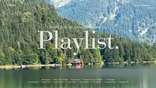 [Playlist] 잔잔한 호수, 마음이 쉬어가는 시간 ⏳ ｜ 조용히 혼자 있고 싶을 때 듣는 감성 팝송 모음