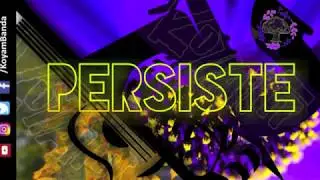 Koyam Banda - Persiste (no video)