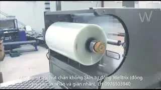 M&aacute;y đ&oacute;ng g&oacute;i h&uacute;t ch&acirc;n kh&ocirc;ng tự đ&ocirc;ng Welltrix(đống g&oacute;i, c&acirc;n, in nh&atilde;n)