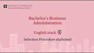 UvA | Selection procedure of the Bachelor's in Business Administration (English track)