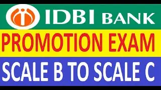 IDBI Bank Promotion Exam B to C [Manager to AGM]