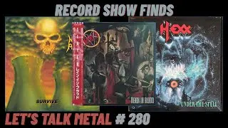 Went to a Record Show That Was Loaded with Old Thrash Vinyl. LET'S TALK METAL # 280