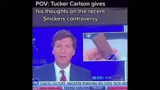 Tucker Carlson on snickers controversy