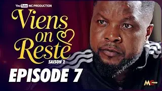 SÉRIE - VIENS ON RESTE - SAISON 2  - ÉPISODE 7