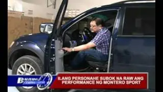 ILANG PERSONAHE SUBOK NA RAW ANG PERFORMANCE NG MONTERO SPORT