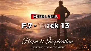 ►Film Music - Hope & Inspiration | F.7 &ndash;Track 13
