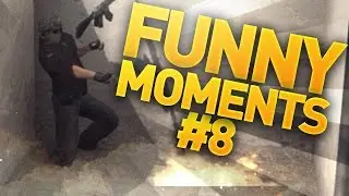 CS:GO - FUNNY MOMENTS #8