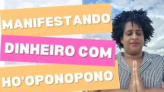 VOCÊ NÃO VAI ACREDITAR, HO'OPONOPONO PARA ATRAIR MUITO DINHEIRO, FUNCIONA MUITO RÁPIDO.