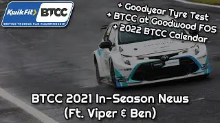 BTCC 2021 | In-Season News (2022 Hybrid, Tyre Test, Goodwood FOS and 2022 BTCC Calendar)