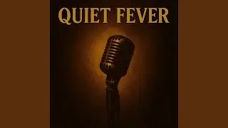 Quiet fever