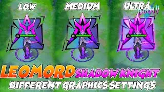 Leomord Shadow Knight Villain Skin in Different Graphics Settings