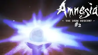 This Orb is the source of all of our problems - Amnesia: The Dark Descent #2