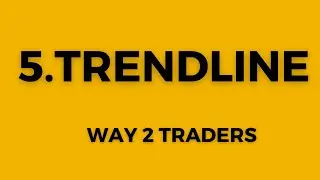 5.Trend Line || WAY2TRADERS||