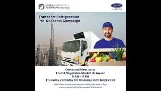 AL SHIRAWI ENTERPRISES (L.L.C.) and Carrier Transicold will be at Fruit & Vegetable Market Al Aweer