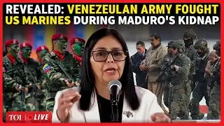 US Captures Maduro: 'We Fought Marines,' Delcy Rodriguez Drops Bombshell On American Op In Venezuela