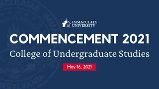 Commencement 2021: College of Undergraduate Studies