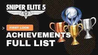 ПОЛНЫЙ СПИСОК Все достижения для PS5 и Epic | Sniper Elite 5