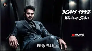 Scam 1992 Whatsapp status | Harshad Mehta Whatsapp Status | Saaho Status | Prabhas WhatsApp Status