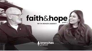 faith and hope - part 1 | with Roger Aubrey
