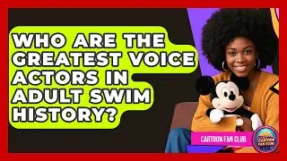 Who Are The Greatest Voice Actors In Adult Swim History? - Cartoon Fan Club