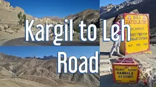Ladakh Road Trip Part-17. Explore Places on Kargil to Leh Road Trip Route Srinagar Leh Highway #NH1