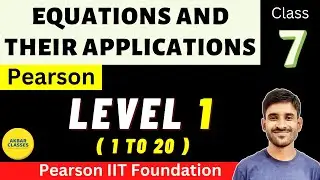 Class 7 Pearson IIT Foundation | Equations and their Applications | Level 1 (1 to 20)