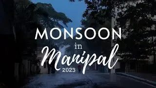 Monsoon in Manipal | 2023