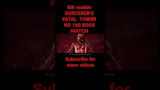 MK mobile SORCERER'S FATAL  TOWER NO 160 BOSS MATCH
