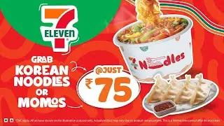7-Eleven | Korean Noodles and Momos Introductory Offer