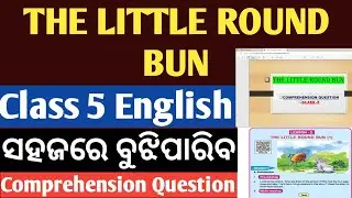 The Little Round Bun Comprehension Question By Bijaya Kumar Panda Sir