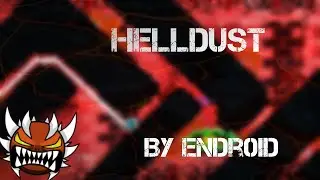Я НАШЕЛ СВОЙ СТАРЫЙ НЕВОЗМОЖНЫЙ УРОВЕНЬ НА ТЕЛЕФОНЕ | Helldust | Geometry Dash