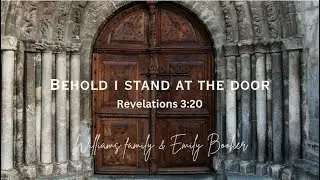 Behold I Stand at the Door