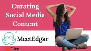 Curating Social Media Content