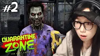 🔴Quarantine Zone: The Last Check #2 - ZOMBIE ĐANG TIẾN H&Oacute;A CĂNG QU&Aacute;!